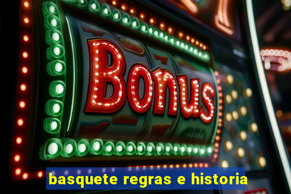 basquete regras e historia